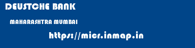 DEUSTCHE BANK  MAHARASHTRA MUMBAI    micr code